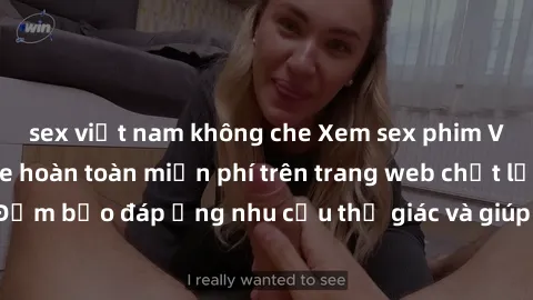 sex việt nam không che Xem sex phim Việt Nam không che hoàn toàn miễn phí trên trang web chất lượng cao. Đảm bảo đáp ứng nhu cầu thị giác và giúp thỏa mãn mong muốn của bạn.