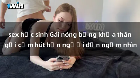sex học sinh Gái nóng bỏng khỏa thân gợi cảm hút hồn người đến ngắm nhìn