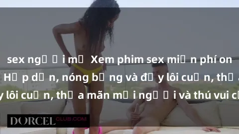 sex người mỹ Xem phim sex miễn phí online ngay tại đây – Hấp dẫn, nóng bỏng và đầy lôi cuốn, thỏa mãn mọi người và thú vui của bạn!