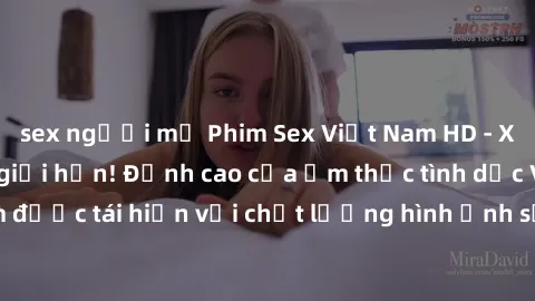 sex người mỹ Phim Sex Việt Nam HD - Xem ngay và không giới hạn! Đỉnh cao của ẩm thực tình dục Việt Nam được tái hiện với chất lượng hình ảnh sắc nét. Hãy thưởng thức ngay!