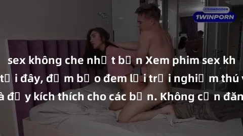 sex không che nhật bản Xem phim sex không che miễn phí tại đây, đảm bảo đem lại trải nghiệm thú vị và đầy kích thích cho các bạn. Không cần đăng ký, hoàn toàn miễn phí.